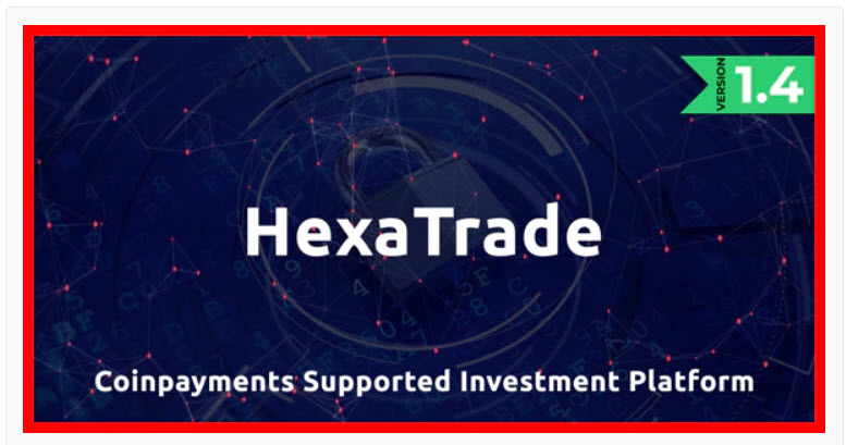 HeXaTrade - Coinpayments Support Investment Platform