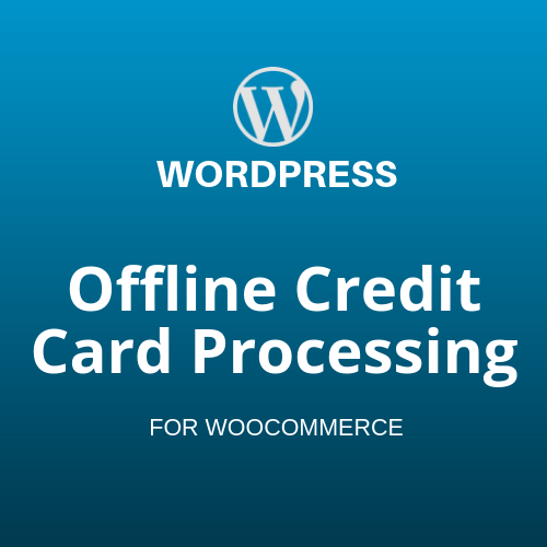 Offline Credit Card Processing for WooCommerce 1.7.10