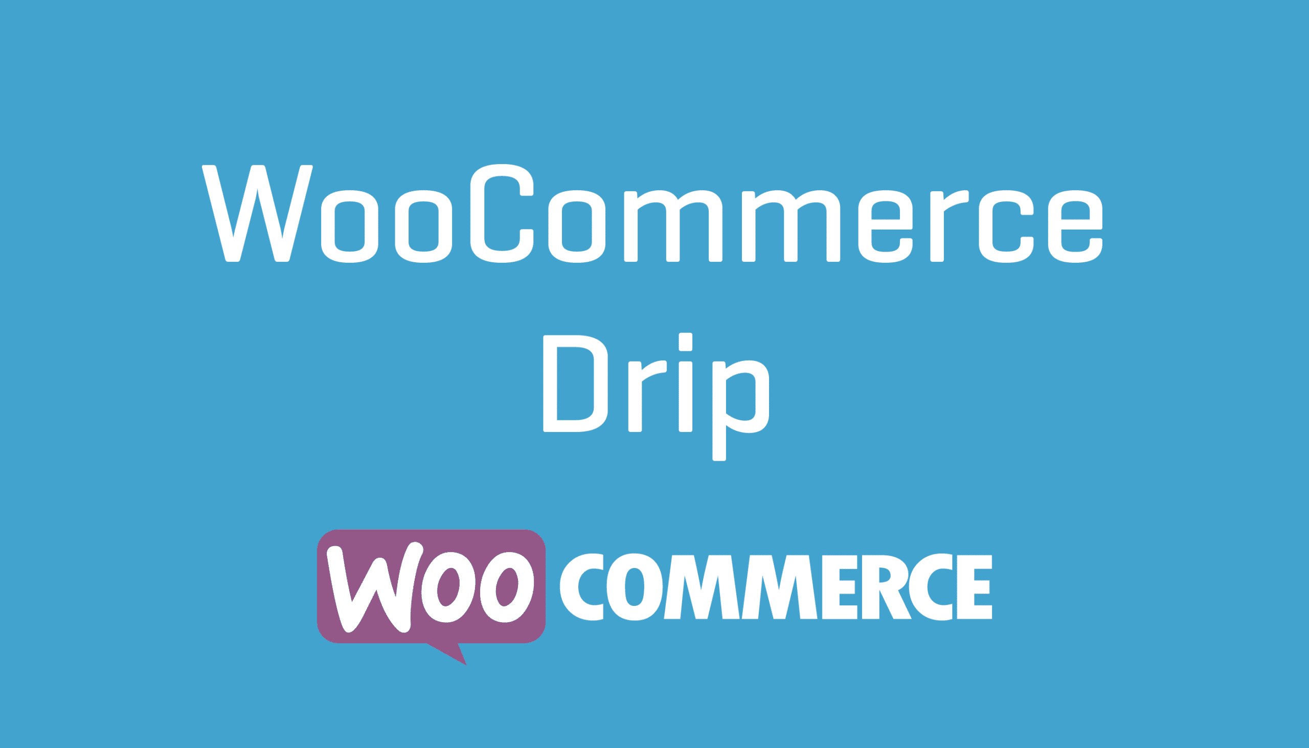 WooCommerce Drip