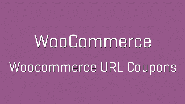 WooCommerce URL Coupons