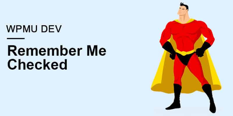 WPMU DEV Remember Me Checked